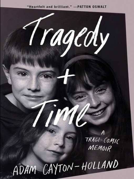 Title details for Tragedy Plus Time by Adam Cayton-Holland - Available